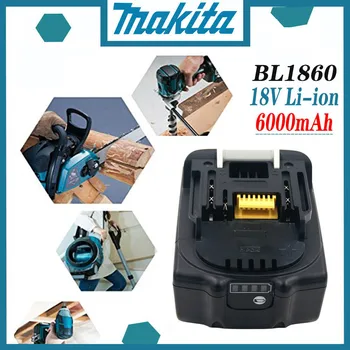 100% Original ForMakita 18V 6.0 Ah Reincarcabila Instrumente de Putere Baterie cu LED baterie Li-ion de Înlocuire LXT BL1860B BL1860 BL18506000mAh