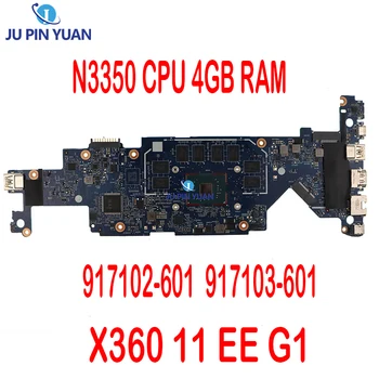 917102-001 Pentru ProBook x360 11 EE G1 Laptop Placa de baza 917103-001/601 6050A2881001-MB-A01 Cu N3350 CPU 4GB RAM 100% Test OK