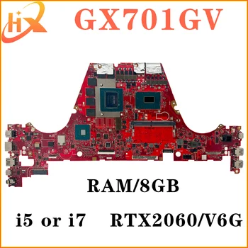 GX701GX Placa de baza Pentru ASUS GX701GXR GX701GXH GX701GVR GX701GV GX701GW GX701GWR GX701G Placa de baza Laptop i7 V6G/V8G RAM-8G/16G
