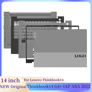NOILE Laptop-uri LCD Caz Capacul din Spate Cadru Față zonei de Sprijin pentru mâini de Sus Cazul Jos de Caz Pentru Lenovo Thinkbook14 G4+ IAP ARA 2022 Ecran de Laptop